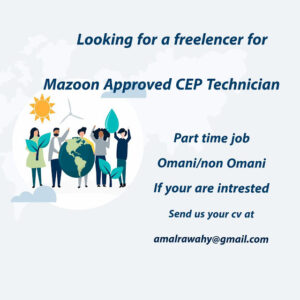 Looking for a freelencer for Mazoon Approved CEP Technician Part time job Oman/non