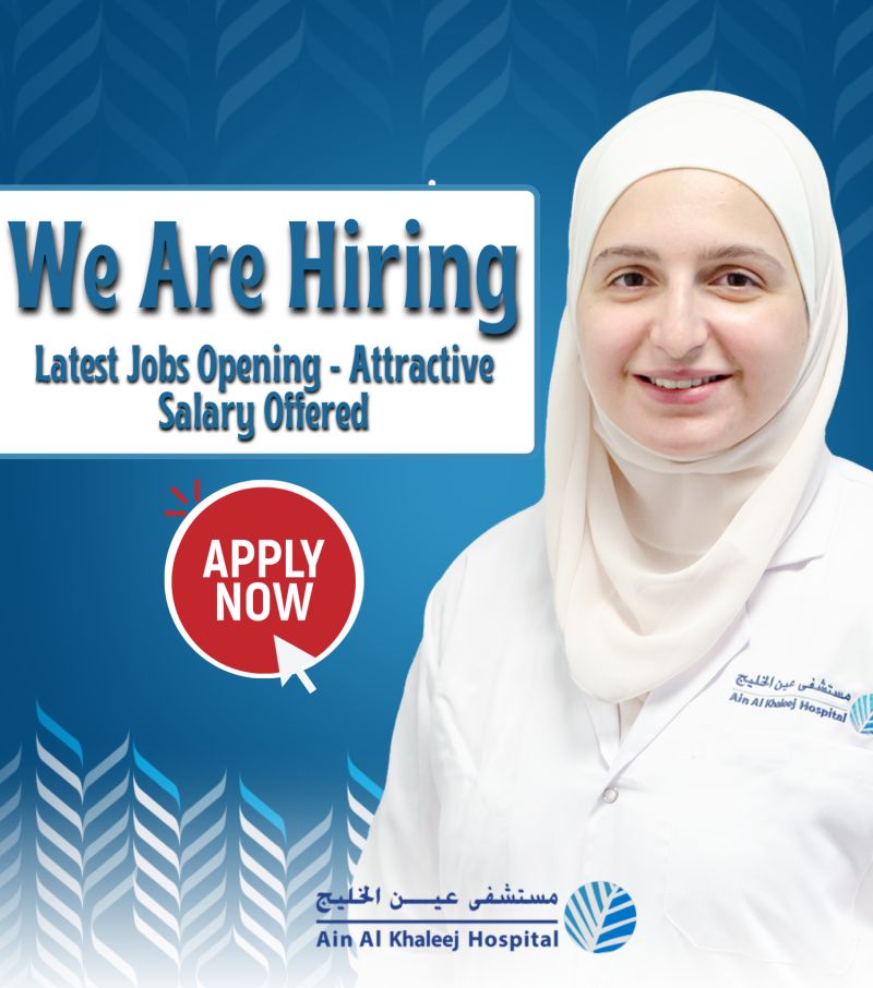 Dubai - Ain Al Khaleej Hospital Jobs Openings For All Departments