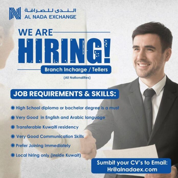 Kuwait AL NADA EXCHANGE is Hiring Branch Incharge / Tellers