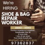 Kuwait Shoe & Bag Repair Worker Hiring Following Positions Feb 2025.