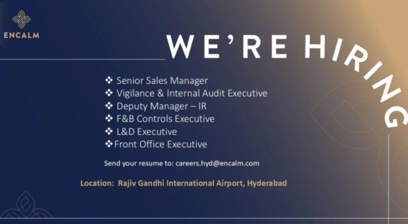 join encalm hospitality careers – airport jobs in hyderabad, may 2025