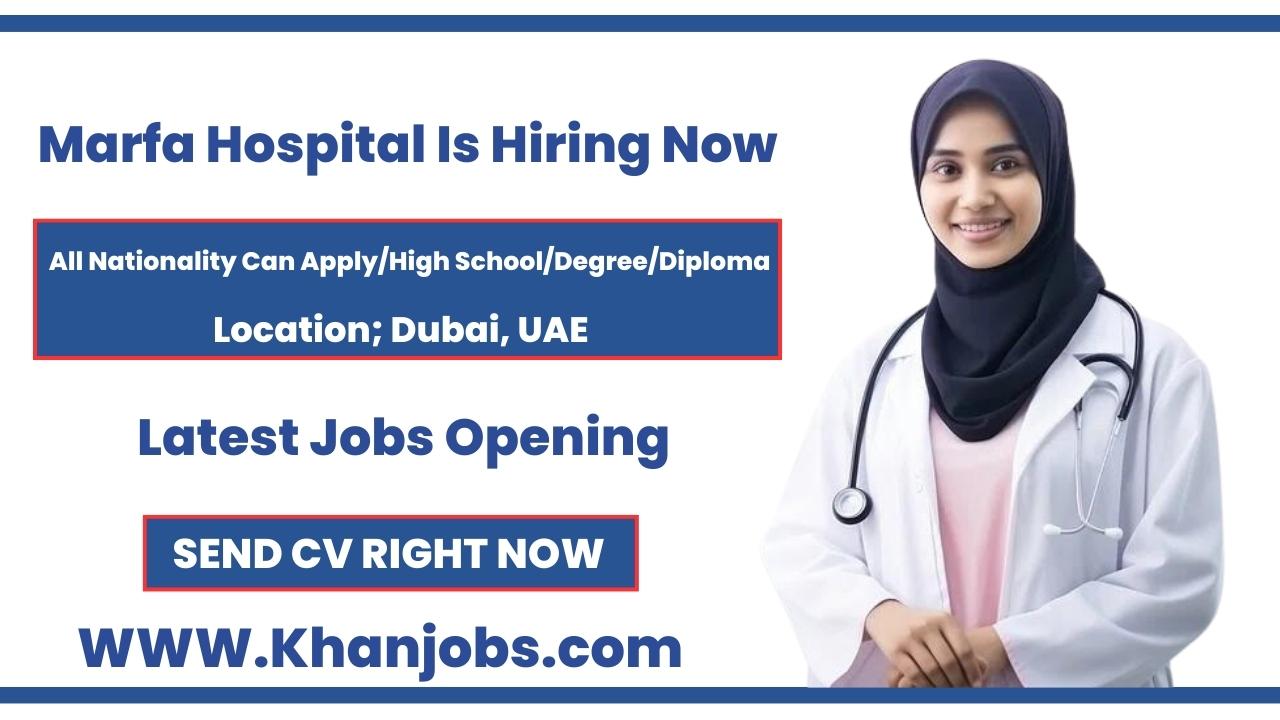Marfa Hospital Careers 2025: Top Hiring Now in Dubai