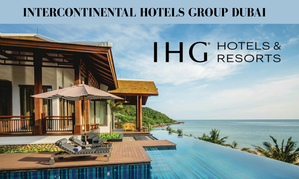 ✨ InterContinental Hotels Group Dubai Multiple Hotel Job Vacancies 2025