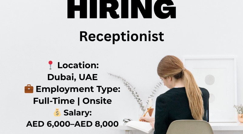 Exciting Receptionist Job Vacancy in Dubai 2025 with High Salary