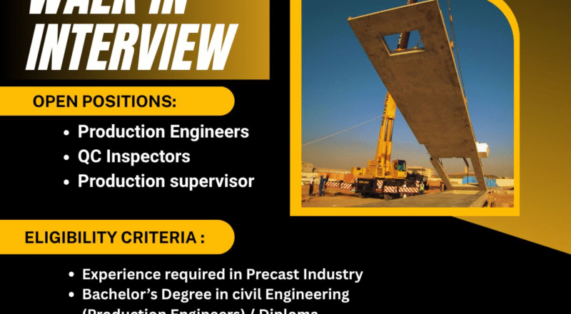 🏢 Top 3 Walk In Interview at Saad Precast LLC for Engineers Dubai - 22nd June 2025