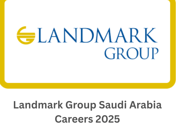 📢 Exciting Landmark Group Saudi Arabia Careers 2025: Apply Now