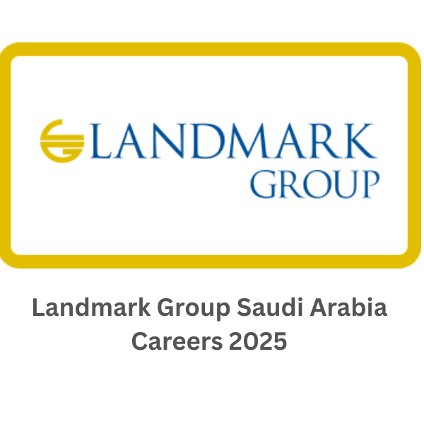π’ Exciting Landmark Group Saudi Arabia Careers 2025: Apply Now