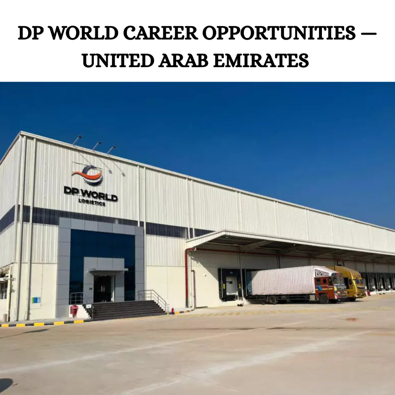 π’ DP World Multiple Job Vacancies in Dubai 2025 with Attractive Benefits