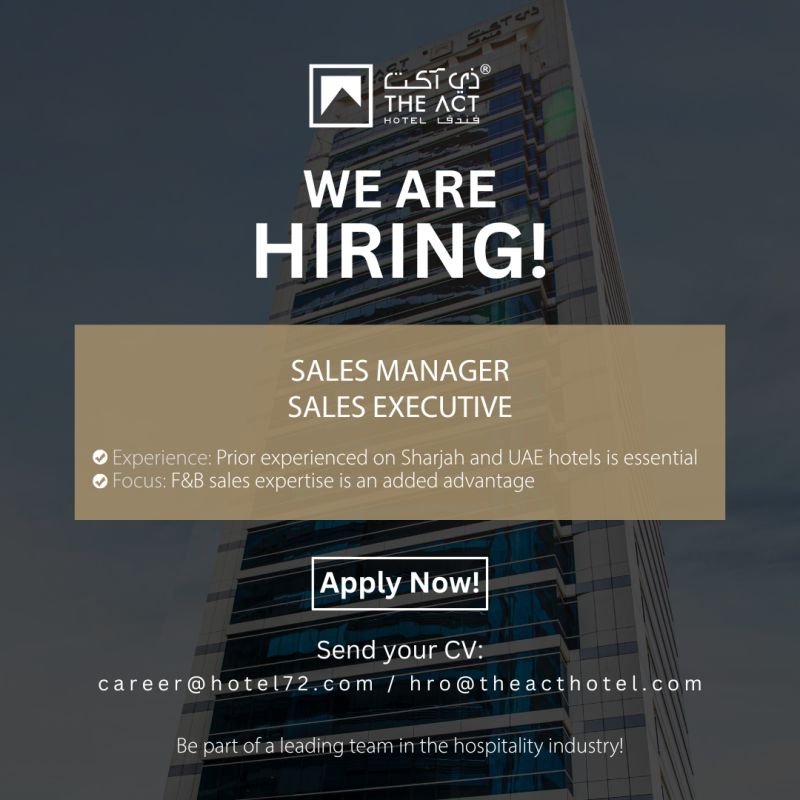 🌟 Exciting Sales Manager and Sales Executive Jobs in Sharjah 2025 at The ACT Hotel 🌟