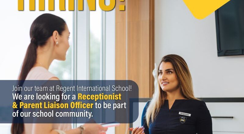 📢 Receptionist and Parent Liaison Officer Jobs Dubai 2025 at Regent International School