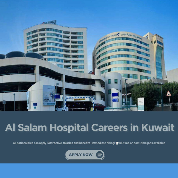 π Powerful Career Opportunities at Al Salam Hospital Center in Kuwait β 2025