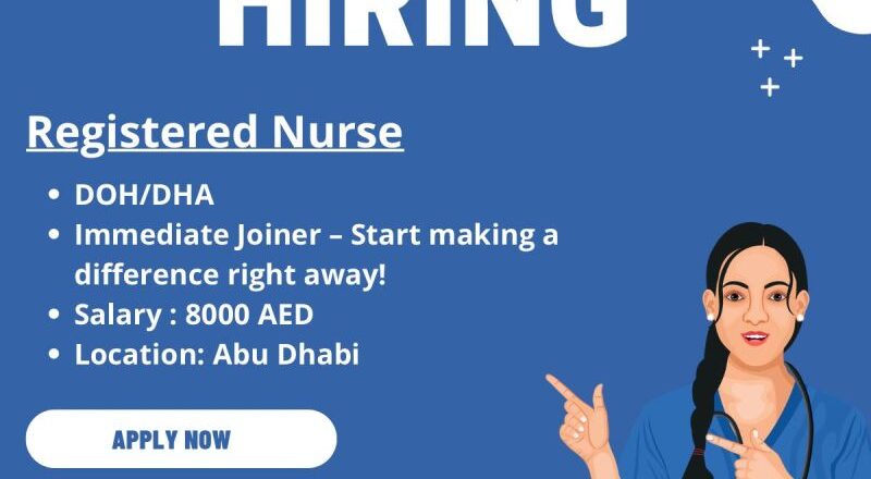 🌟 Excellent Registered Nurse Job Vacancy in Abu Dhabi with 8000 AED Salary 2025