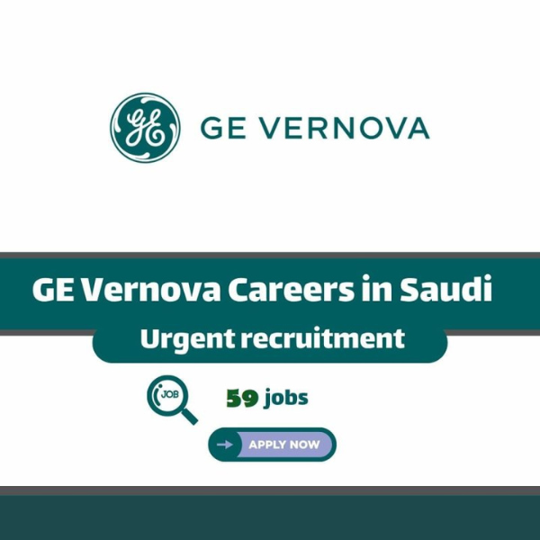 59 Exciting Job Opportunities at GE Vernova in Saudi Arabia | Apply Now