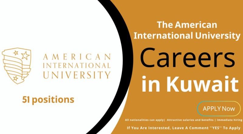 Exciting 50+ American International University Careers in Kuwait 2025
