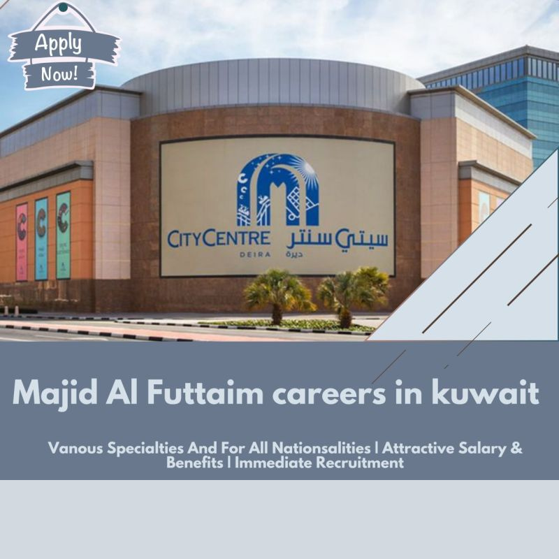 🌟 Exciting Majid Al Futtaim Careers in Kuwait for All Nationalities 2025