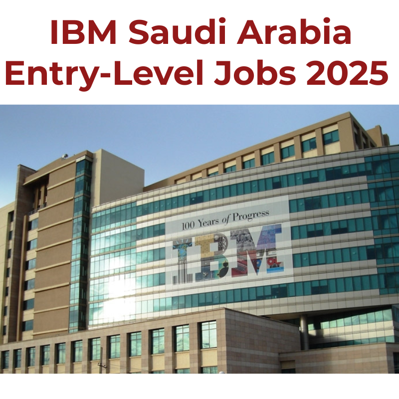 π― 12+ Exciting IBM Saudi Arabia Entry-Level Jobs 2025 β Apply Now!