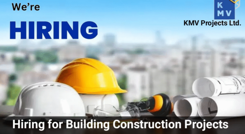 🌟 Excellent KMV Projects Ltd Building Construction Job Openings 2025