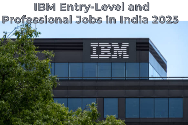 IBM Entry-Level and Professional Jobs in India 2025