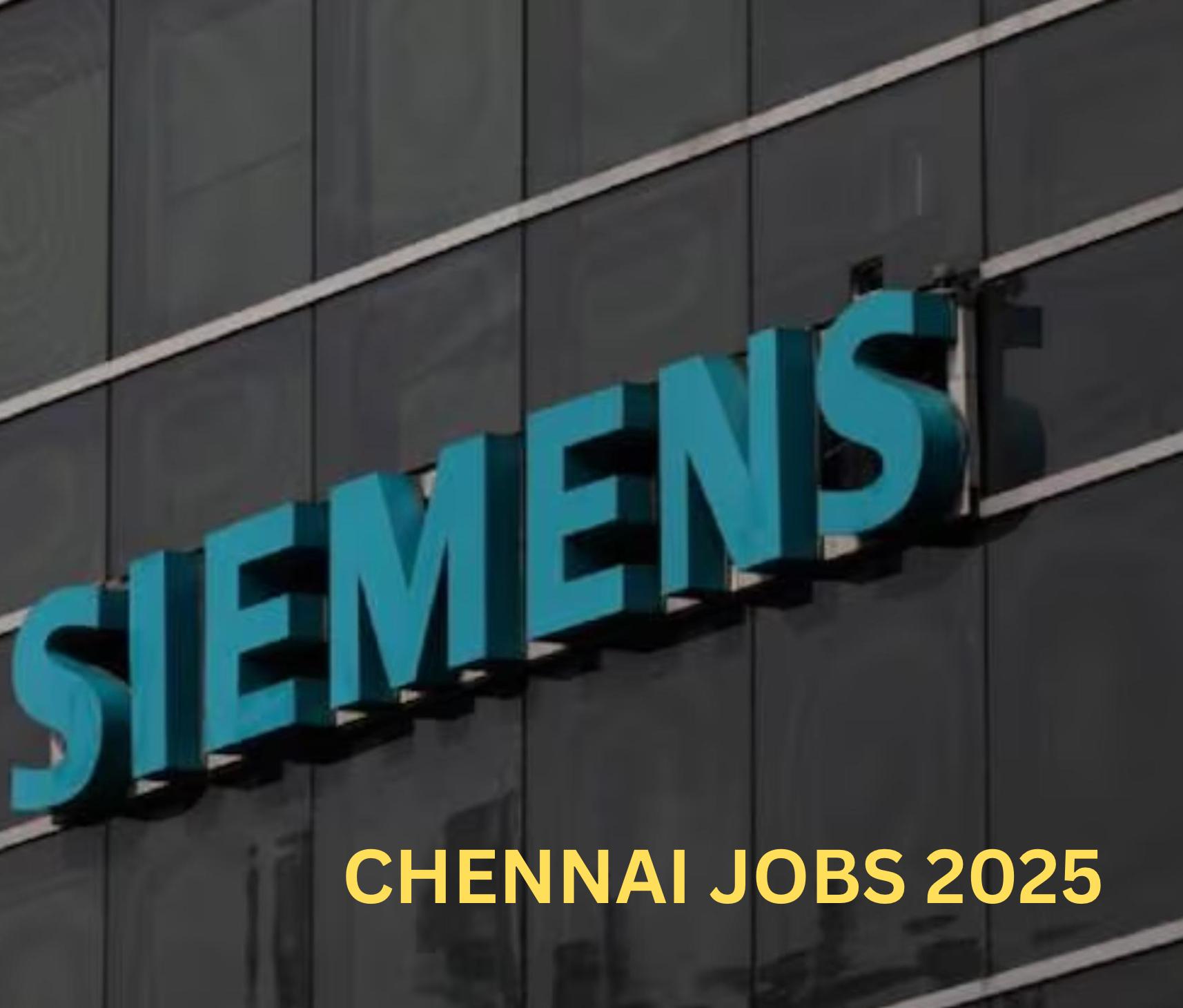 Chennai Engineering Jobs 2025 – Join Siemens & Shape the Future | Apply Now 60+ Positions