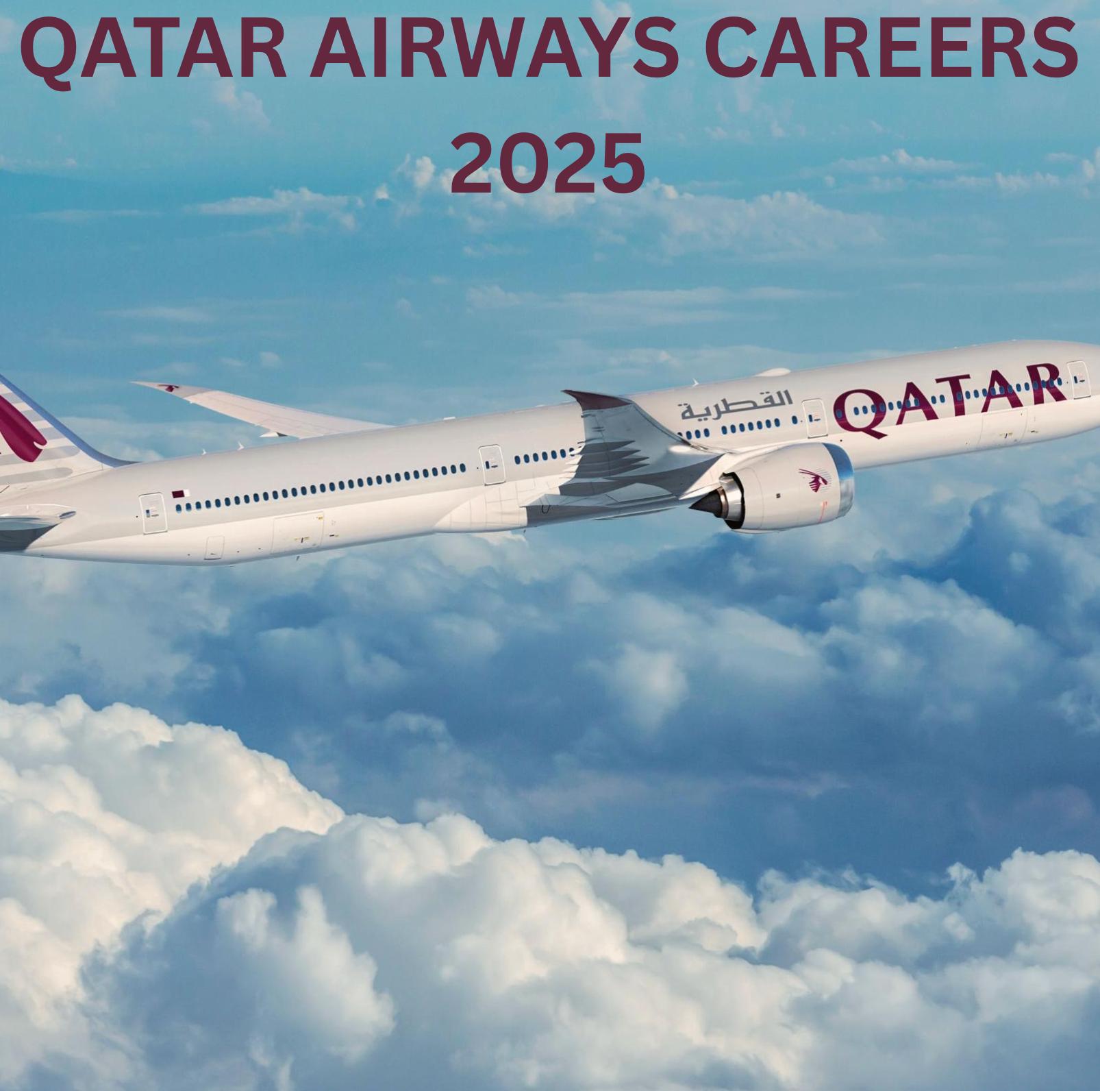 Gulf Job Vacancies 2025: Exciting Qatar Airways Careers in Doha