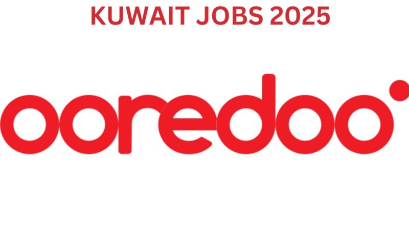 Kuwait Job Opportunities 2025 – Exciting Ooredoo Kuwait Careers Await!