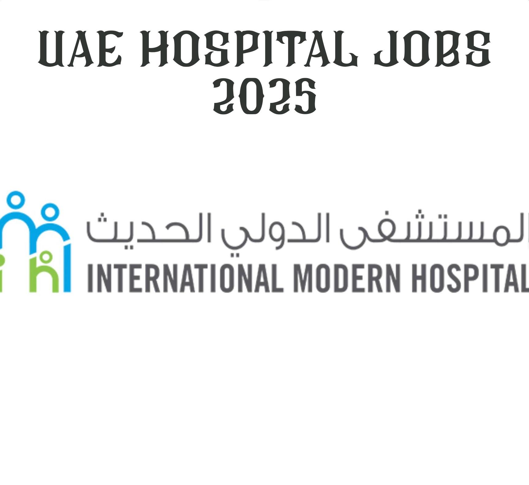Overseas Job Vacancy Updates 2025 – International Modern Hospital Hiring Now in UAE