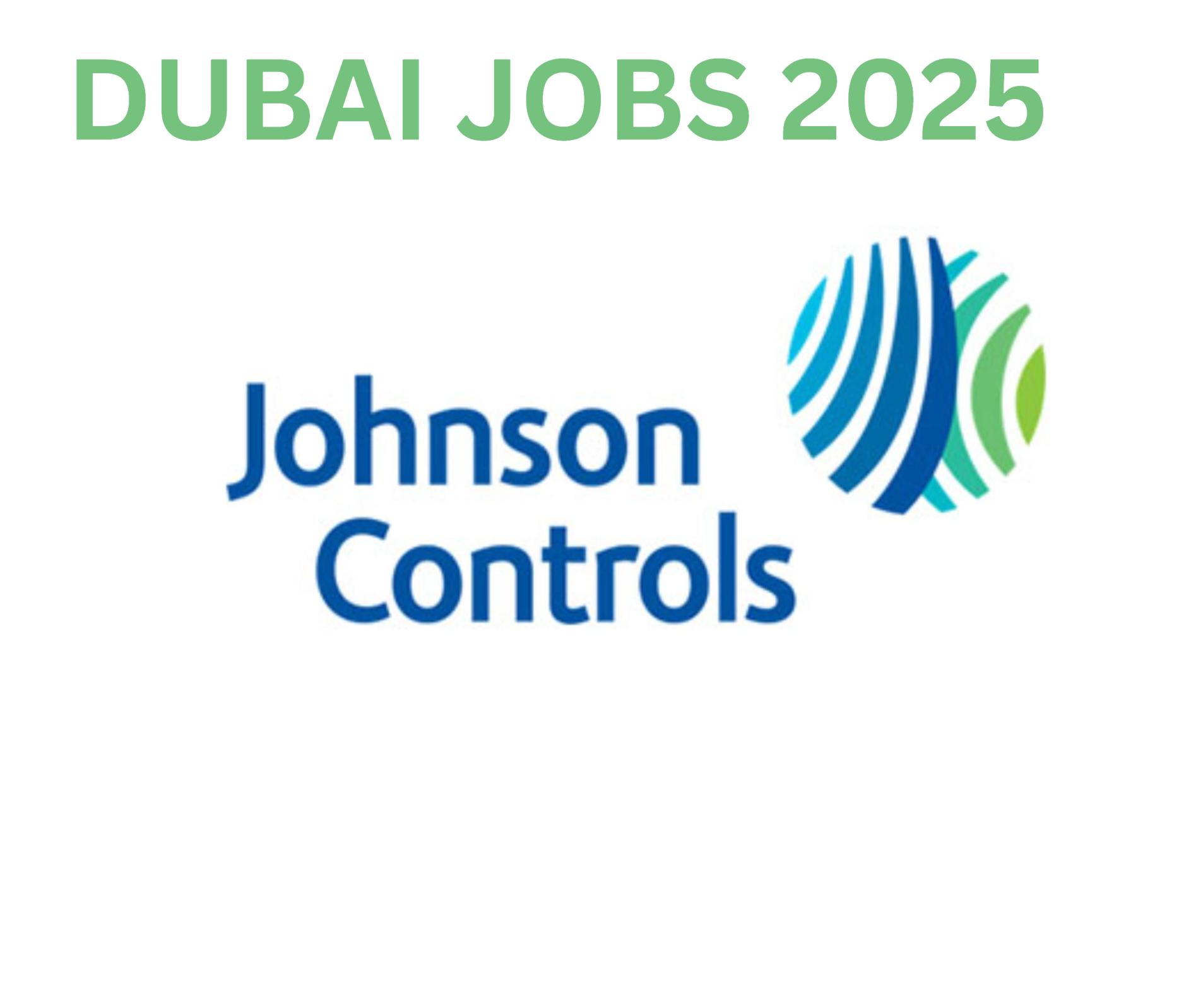 Top Dubai Employment Opportunity 2025 – Johnson Controls is Now Hiring!