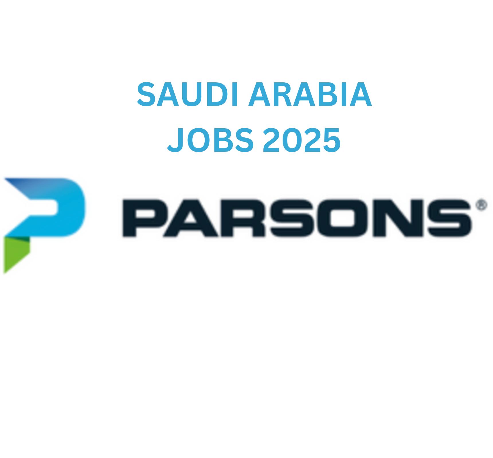 Gulf Job Vacancies 2025 – 156 Parsons Saudi Arabia Openings Now Hiring