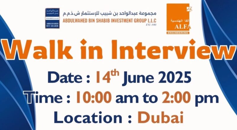 Gulf Job Vacancies 2025 – Walkin Drive Abdulwahed Bin Shabib Group Dubai | 14th June