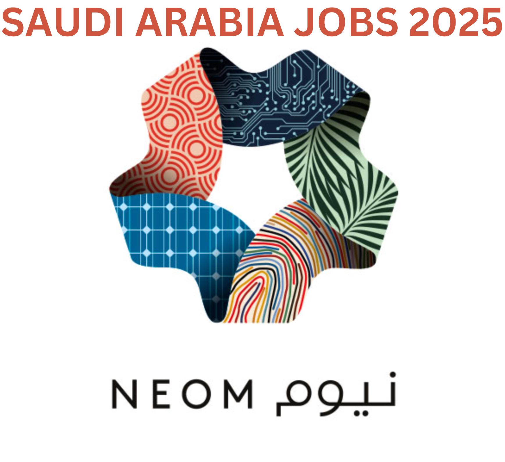 High Paying Saudi Arabia Job Vacancy Opportunities at NEOM 2025 | Apply Now
