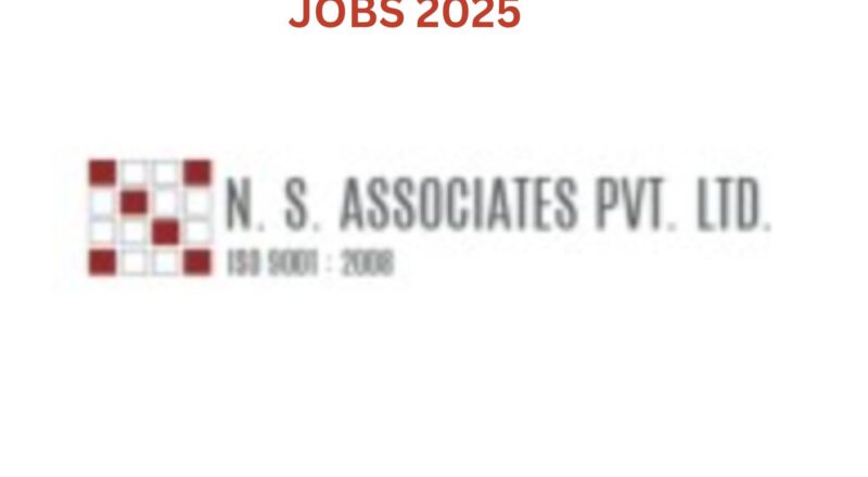 NS Associates Pvt Ltd Vacancy 2025 – Join High Paying Engineering & Construction Jobs India