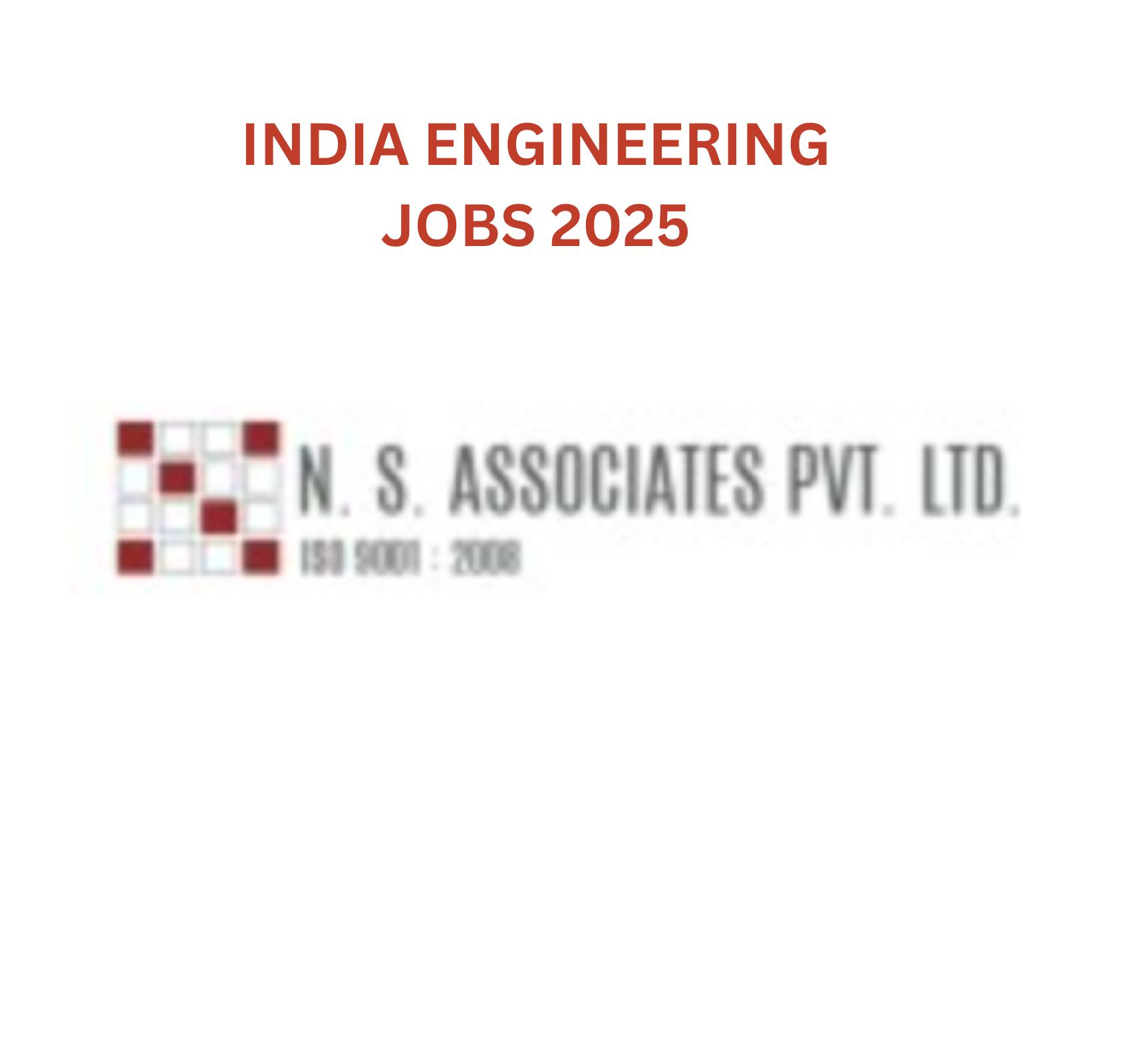NS Associates Pvt Ltd Vacancy 2025 – Join High Paying Engineering & Construction Jobs India