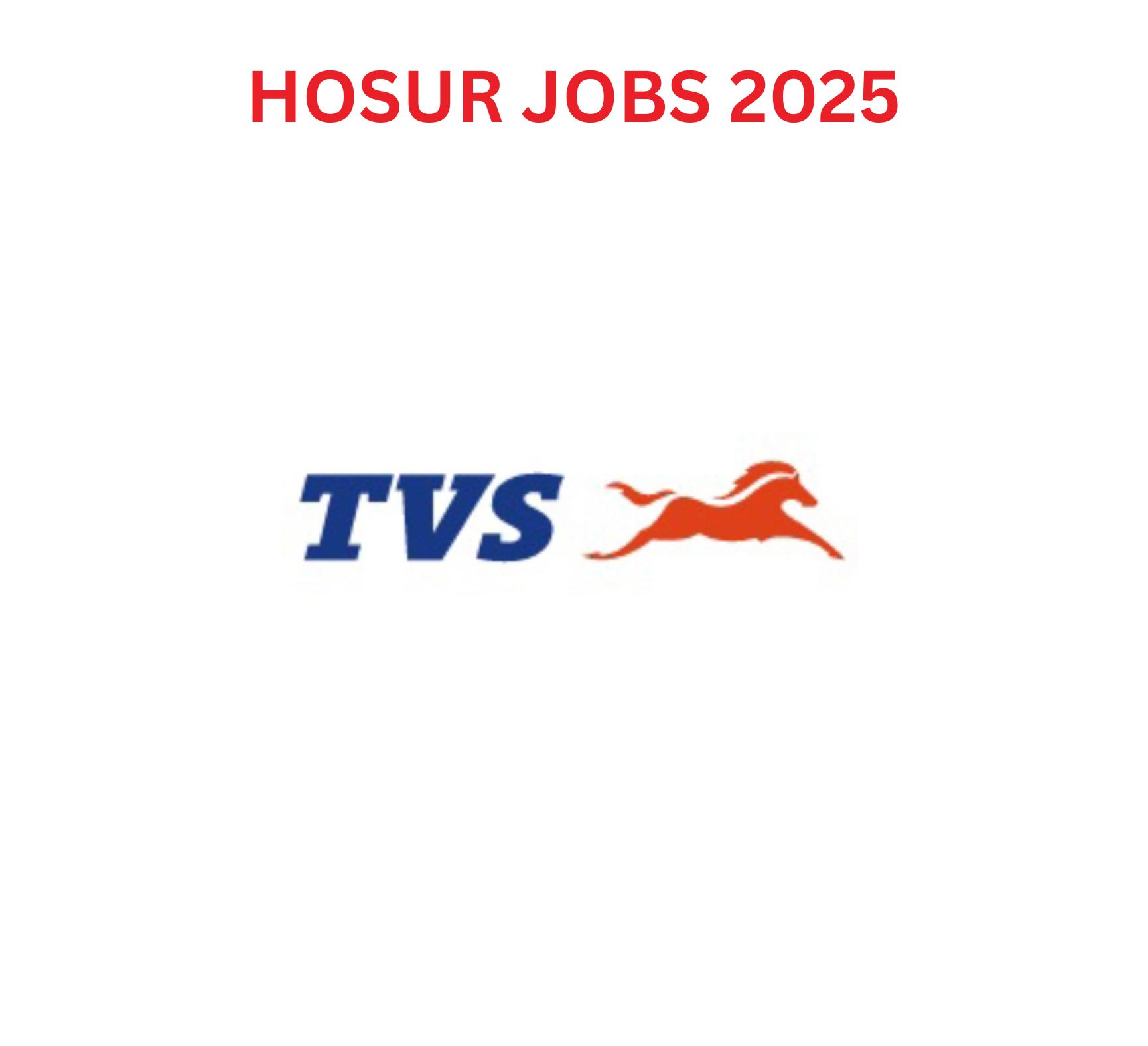 TVS Recruitment 2025 – Exciting Engineering & Tech Jobs at Hosur Plant Now Hiring!
