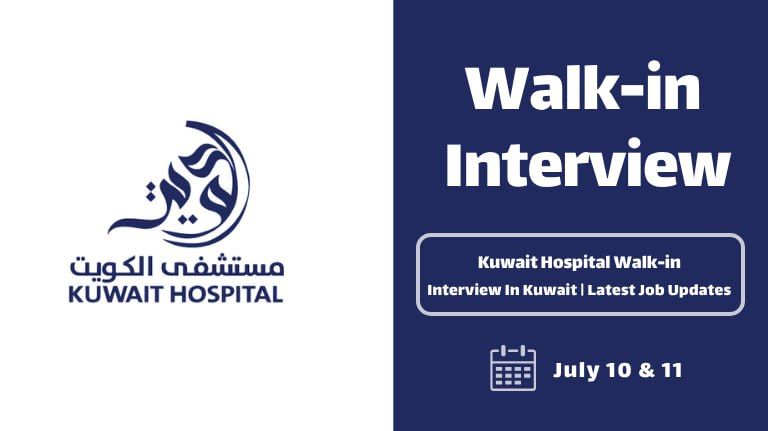🏥 Kuwait Hospital Walk-in Interview in Kuwait – July 10 & 11, 2025