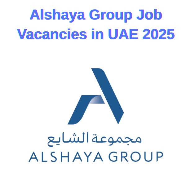 🏠 Alshaya Group Job Vacancies in UAE 2025 – 15+ Fantastic Openings