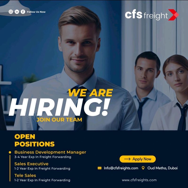 πCFS Freight Hiring in Dubai 2025 β Sales & Business Roles Open Now