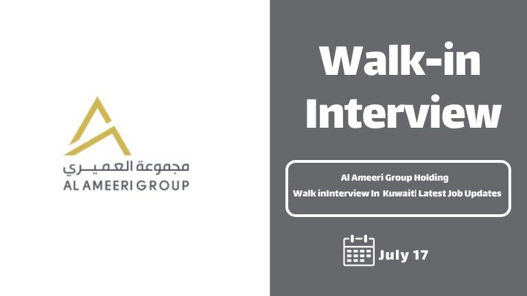 ✅ Al Ameer Group Holding Walk-in Interview Kuwait July 17 2025 | Latest Job Updates