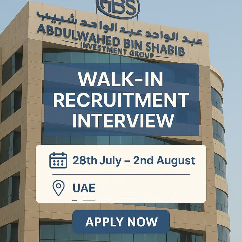 🌟 Exclusive Abdulwahed Bin Shabib Investment Group Walk-in Recruitment Interview UAE – 28th July to 2nd August