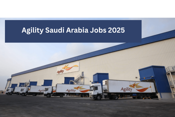 Agility Saudi Arabia Careers 2025: Latest Engineering, Logistics & HR Jobs