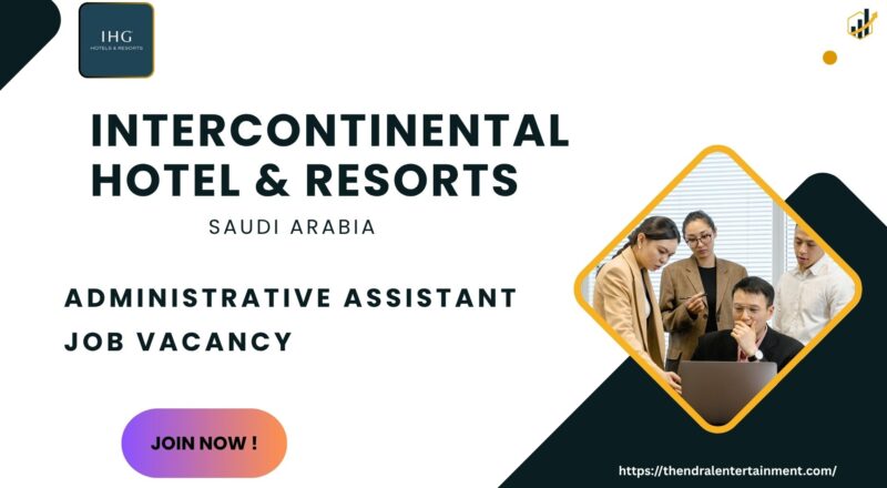 InterContinental’s Administrative Assistant Vacancy