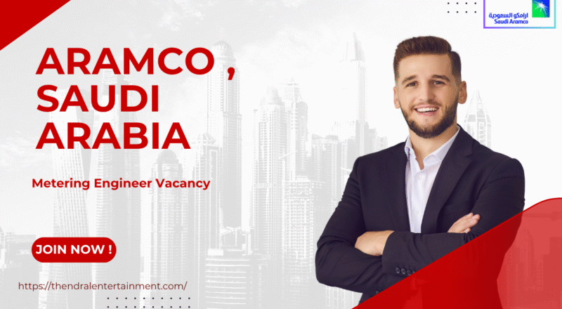 Saudi Aramco Metering Engineer Job Vacancy in Saudi Arabia