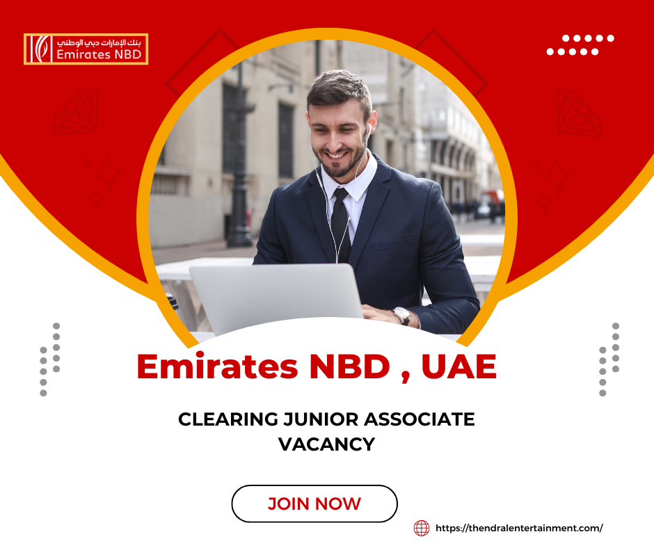 Clearing Junior Associate Vacancy at Emirates NBD – United Arab Emirates
