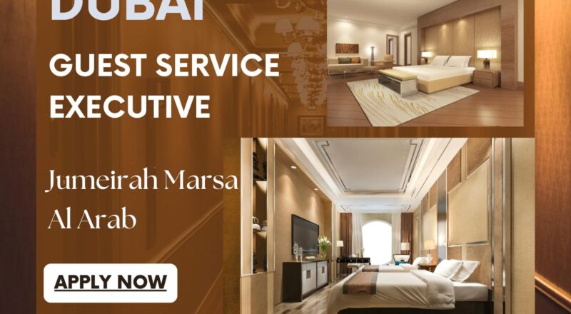 Dubai Hotel Jobs: Guest Service Executive at Jumeirah Marsa Al Arab – July 2025 Hiring Now