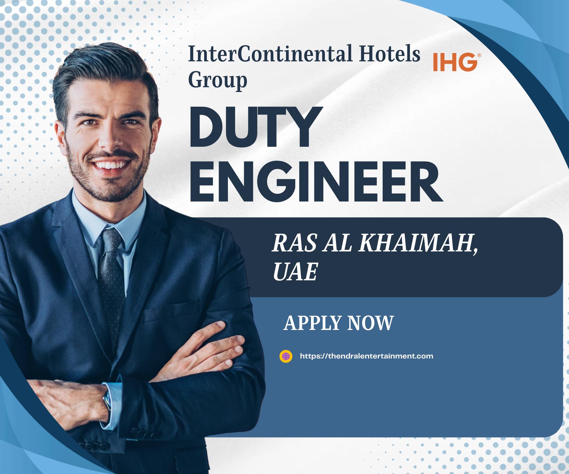 Duty Engineer Jobs Ras Al Khaimah 2025 – Join InterContinental Mina Al Arab UAE Now