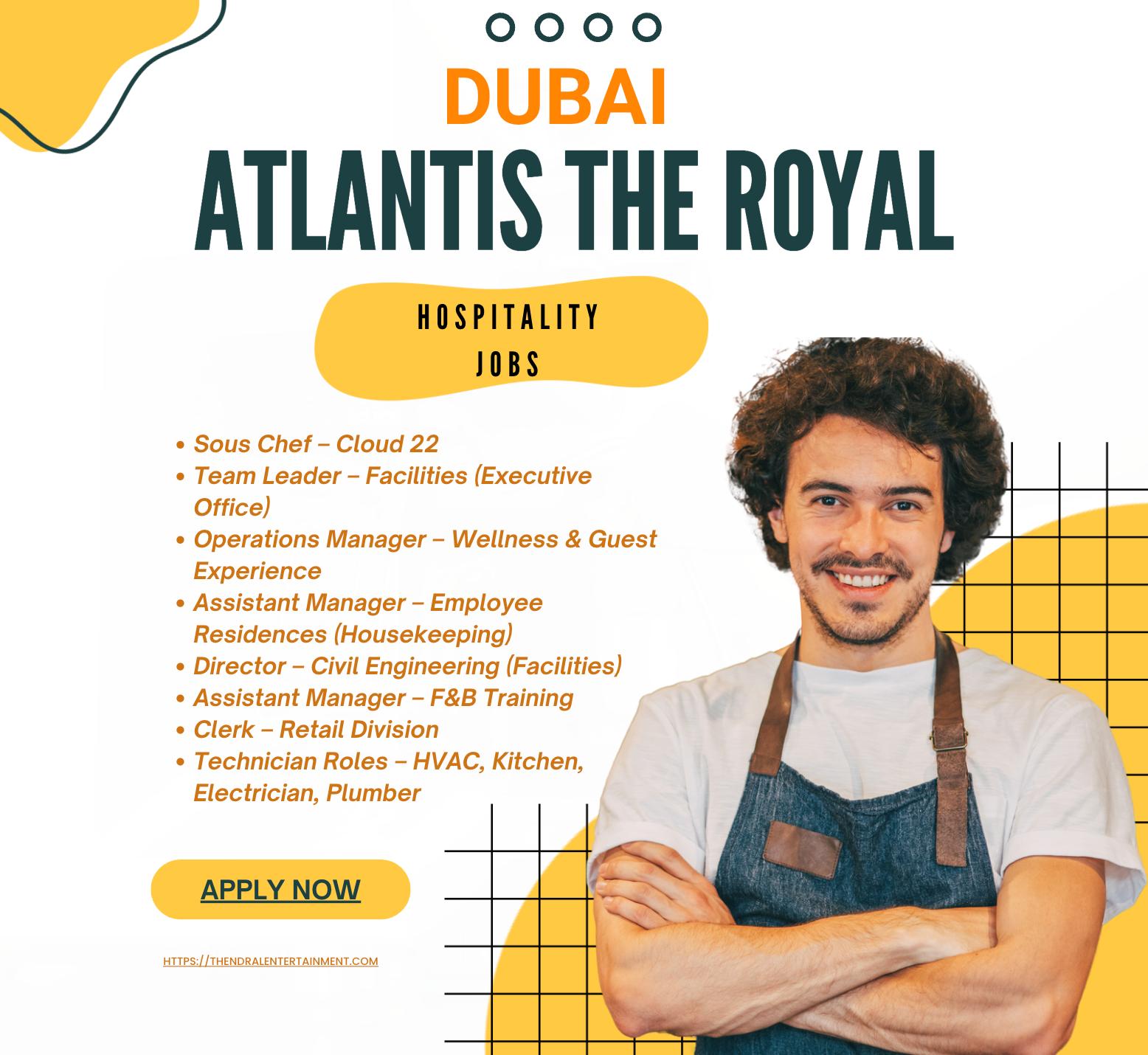 Dubai Hospitality Jobs 2025 – Work at the Iconic Atlantis The Royal | Apply Now