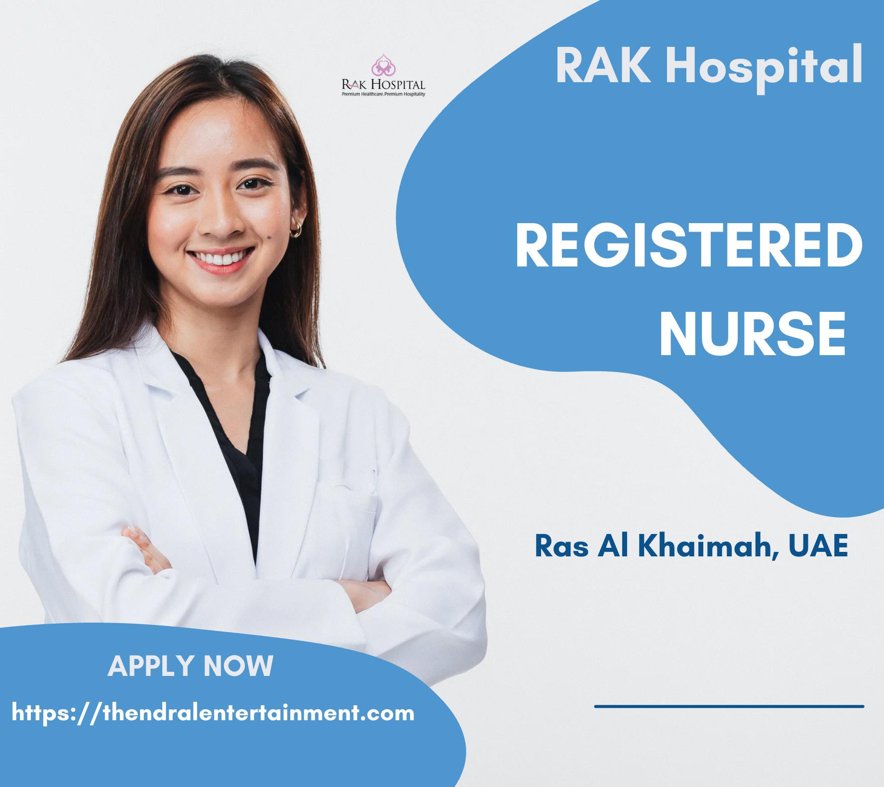 Registered Nurse Jobs UAE 2025 – Build a Rewarding Career at RAK Hospital Now at Ras Al Khaimah