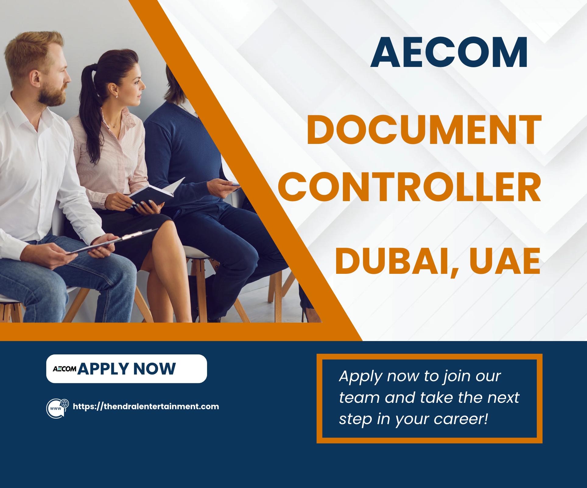 AECOM Dubai Careers 2025 – Join as a Document Controller and Power Global Projects