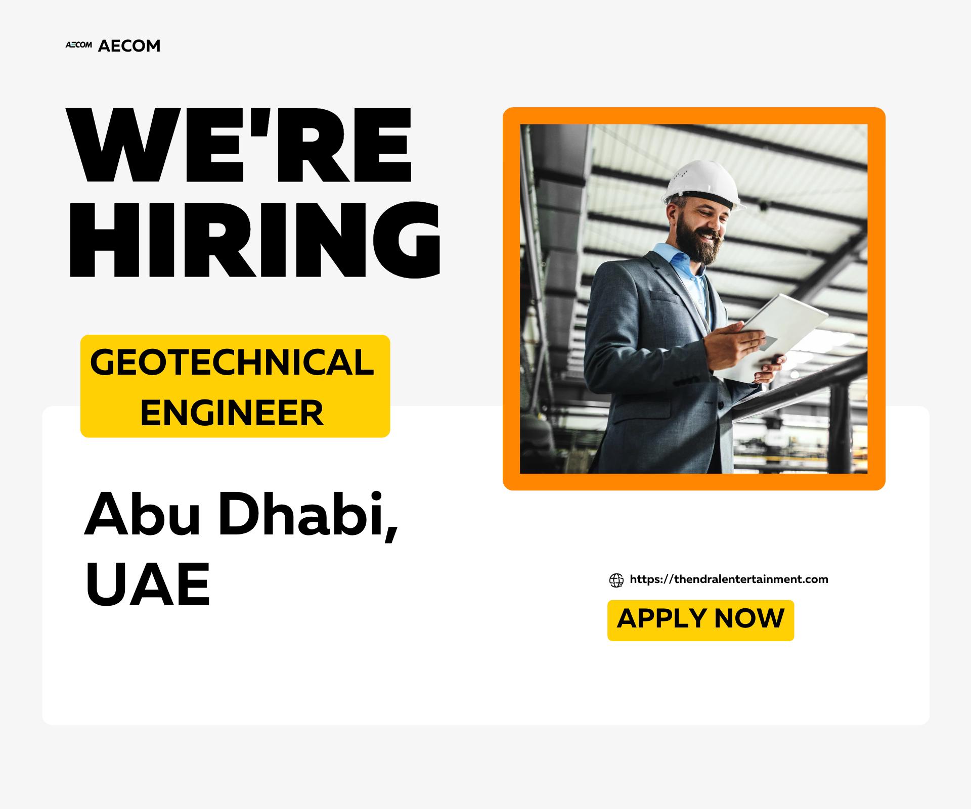 AECOM Dubai Careers 2025 – Apply Now for Top Geotechnical Engineer Role
