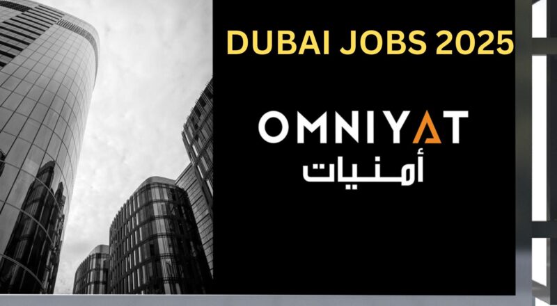Dubai Employment Opportunity 2025 – High-Paying Jobs at Omniyat | Apply Now
