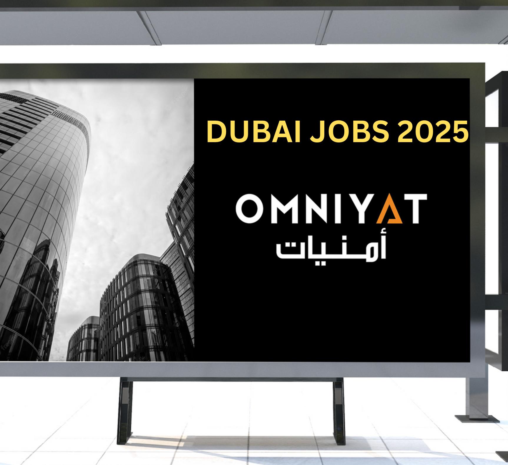 Dubai Employment Opportunity 2025 – High-Paying Jobs at Omniyat | Apply Now